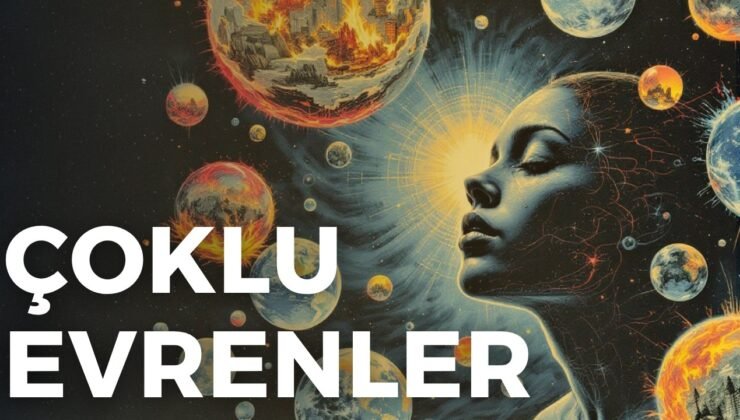 Çoklu Evren Teorisi: Paralel Evrenler Mümkün mü?