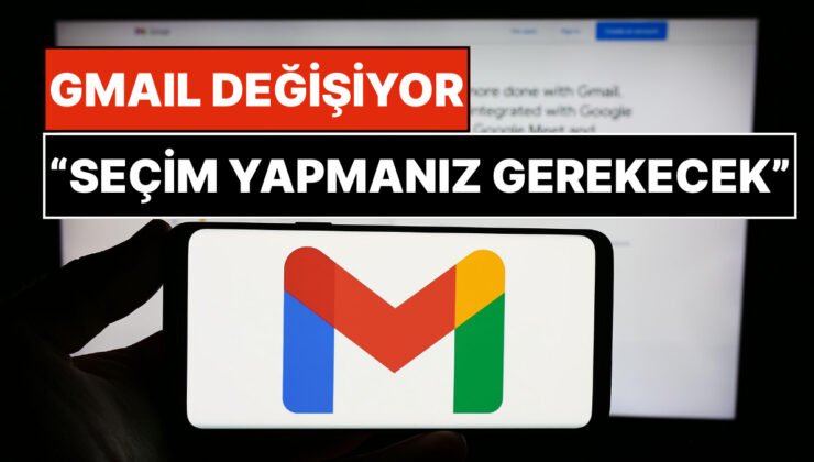 Google, 20 Yıl Sonra İlk Kez Gmail’i Değiştiriyor: 2 Milyar Kişinin Seçim Yapması Gerekiyor!