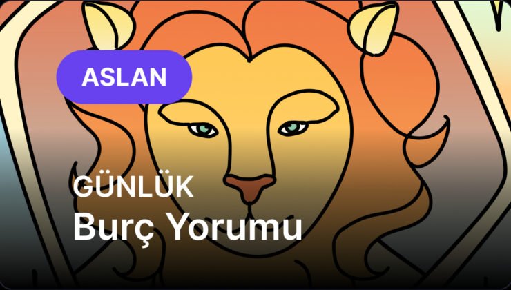 Aslan Burcu     22 Şubat 2026,     Günlük  Burç Yorumu