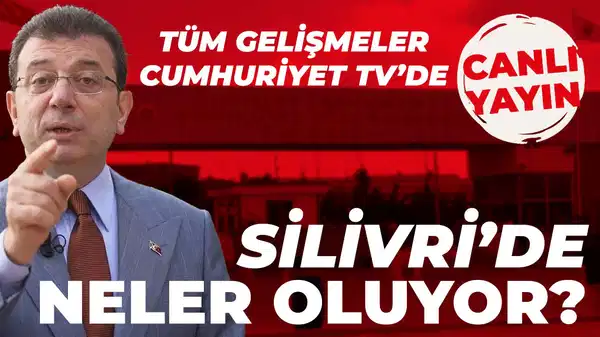 İBB davasında ilk duruşma günü: Silivri'de neler oluyor? Tüm gelişmeler Cumhuriyet TV'de…