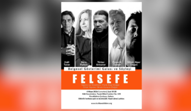 “Felsefe” belgeselinin gösterimi yapılacak