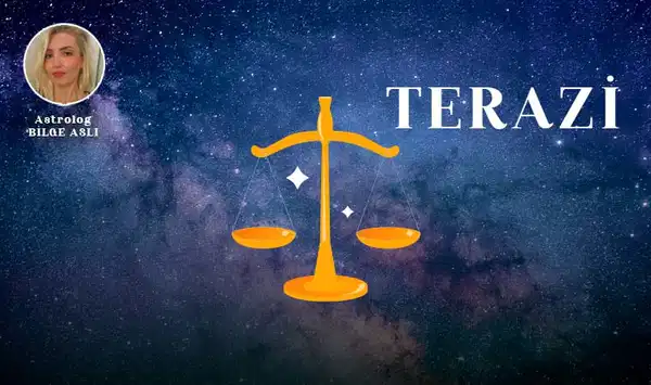 Günlük Burç Yorumları: 21 Mart Cumartesi Terazi Burcu Yorum