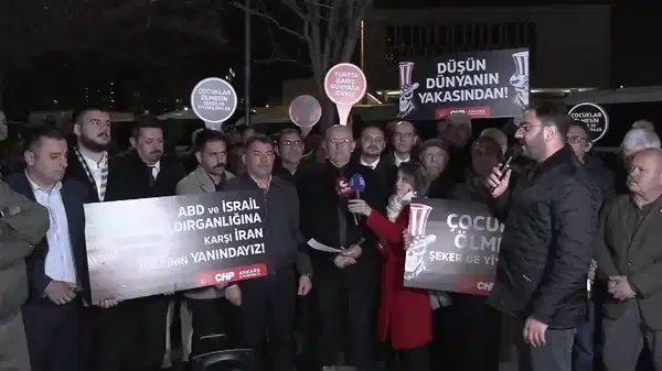CHP Ankara İl Örgütü, ABD ve İsrail'in İran'a yönelik saldırılarını protesto etti