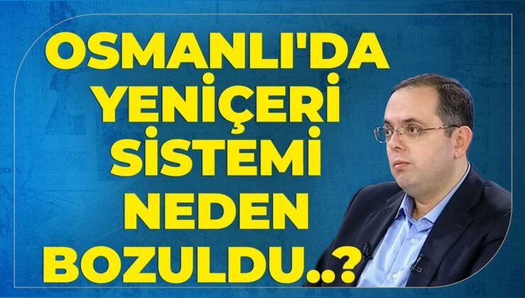 Osmanlı’da Yeniçeri Sistemi Neden Bozuldu..? Erhan Afyoncu Anlattı..