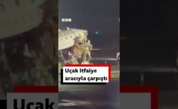 Uçak itfaiye aracıyla çarpıştı