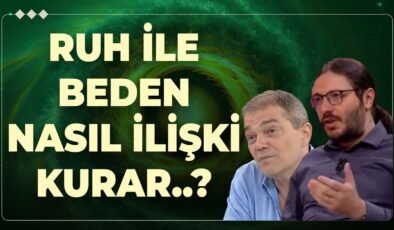 Ruh İle Beden Nasıl İlişki Kurar..?