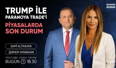 Trump İle Paranoya Trade’i | Şebnem Ayabakan | Ekonomi Ekranı