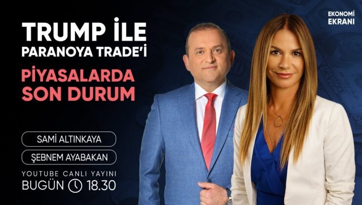 Trump İle Paranoya Trade’i | Şebnem Ayabakan | Ekonomi Ekranı