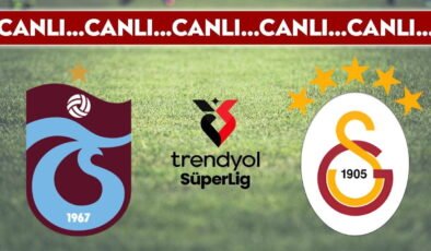 CANLI YAYIN: Trabzonspor – Galatasaray | CANLI ANLATIM: Trendyol Süper Lig 28. hafta mücadelesi
