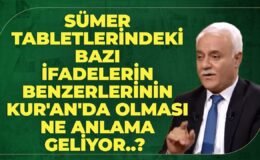 Sümer Tabletlerindeki Bazı İfadelerin Benzerlerinin Kur’an’da Olması Ne Anlama Geliyor..?