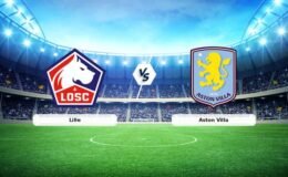 (Özet) Lille – Aston Villa Maçı Özeti ve Tüm Önemli Anları