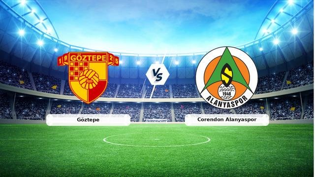 (Özet) Göztepe – Corendon Alanyaspor Maçı Özeti ve Tüm Önemli Anları