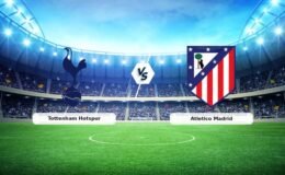 CANLI | Tottenham Hotspur – Atletico Madrid Canlı Maç Anlatımı