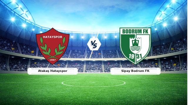 CANLI | Atakaş Hatayspor – Sipay Bodrum FK maç anlatımı! Maç ne zaman? Saat kaçta ve hangi kanalda? – 28 Şubat 2026